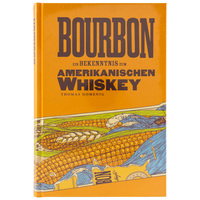 Bourbon - Ein Bekenntnis zum Amerikanischen Whiskey - Buch